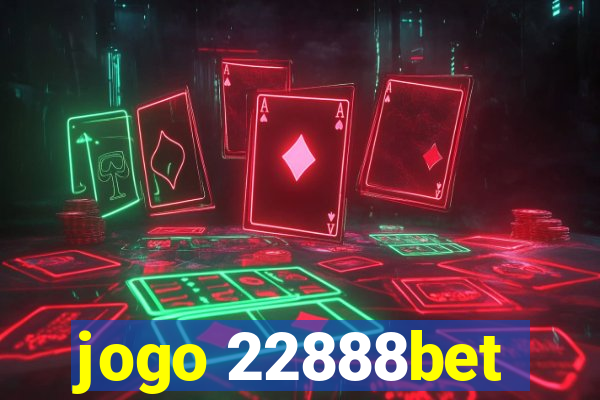 jogo 22888bet